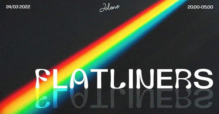 Jolene presents: Flatliners