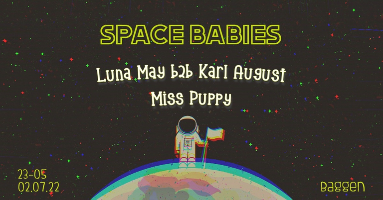 Space Babies presents: Luna May b2b Karl August & Miss Puppy