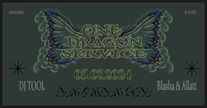 One Dragon Service w/ Blasha & Allatt @ Den Anden Side