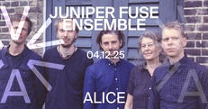 Juniper Fuse Ensemble (DK/CA) at ALICE