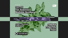 YOTTO / Tim Andresen / Mathilde Nordberg / TINDRA / FYNUTZU / Thiim