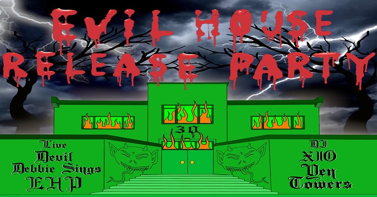 EVIL HOUSE RELEASE PARTY