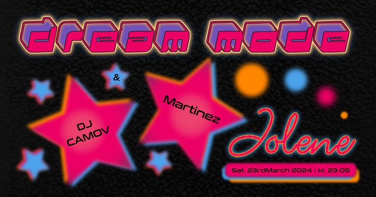 DREAM MODE: DJ Camov & Martinez