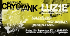 CRYOTANK [Phase 4] with LUZ1E at Ved Siden Af