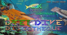 DEEP DIVE DISCOTHEQUE w/ C.K & GOATMAN DJ