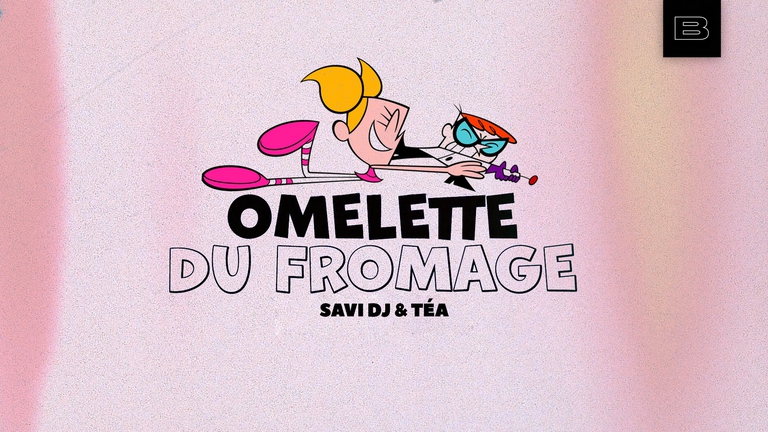Omelette Du Fromage w/ Téa & Savi DJ