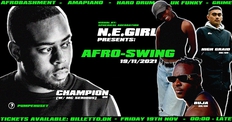 N.E.GIRL presents: Afro-Swing w/ Champion (UK) + MC Serious, High Graid & Buja