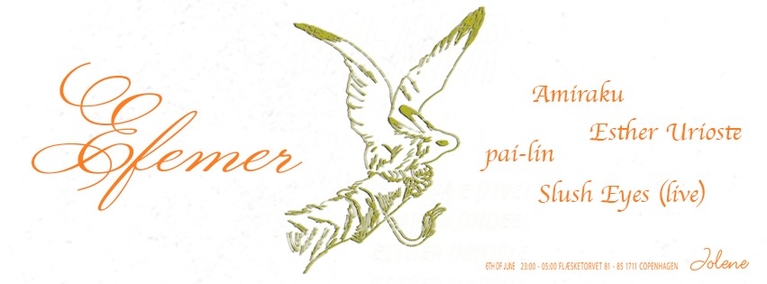 Efemer w/ Slush Eyes(LIVE), pai-lin, Esther Urioste, Amiraku,