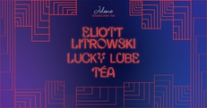 Jolene Presents: Eliott Litrowski, Lucky Lube & Téa