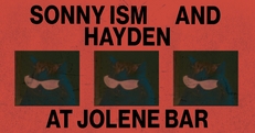 Jolene presents: Sonny Ism & Hayden