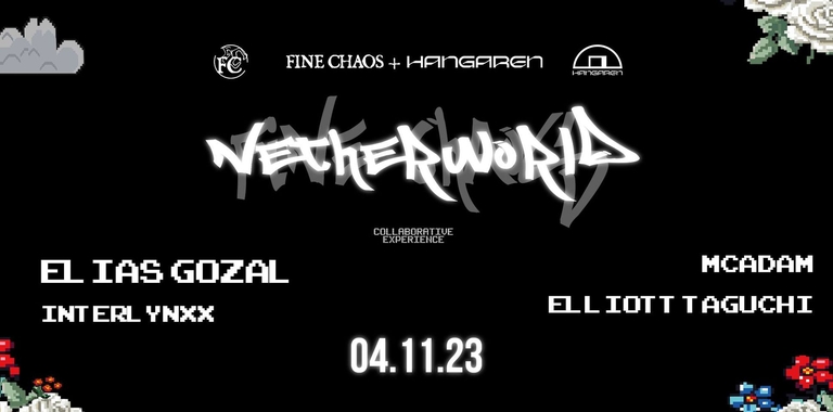 FINE CHAOS + HANGAREN - 'NETHERWORLD' PARTY 🖤