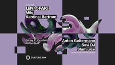 Len Faki / Milo / Kardinal Bertram / EP Releaseparty: Anton Goltermann / Savi DJ / Slumjuice