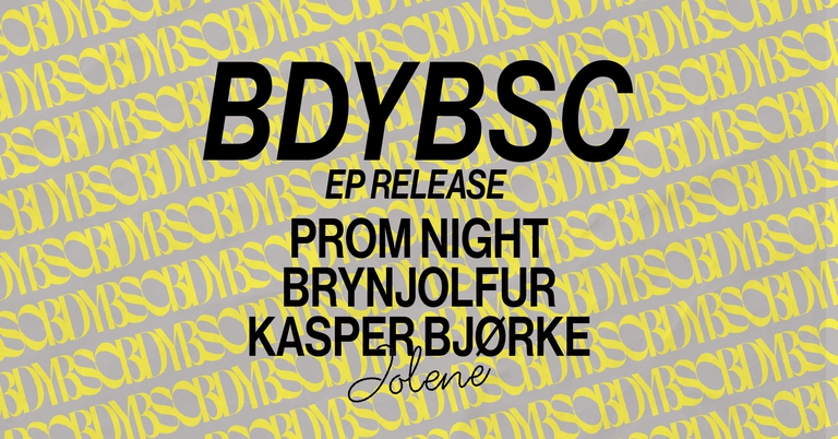 Jolene presents: BDYBSC EP Release (Prom Night & Brynjolfur & Kasper Bjørke)