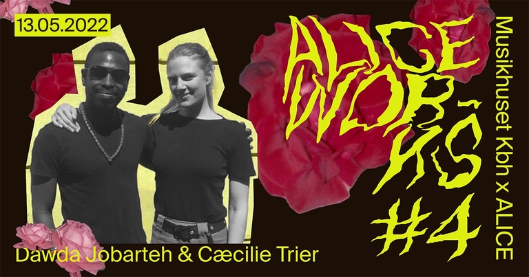 ALICE Works: Dawda Jobarteh & Cæcilie Trier - få billetter