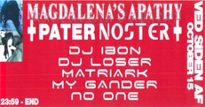 Pater Noster x Magdalenas Apathy @ Ved Siden Af