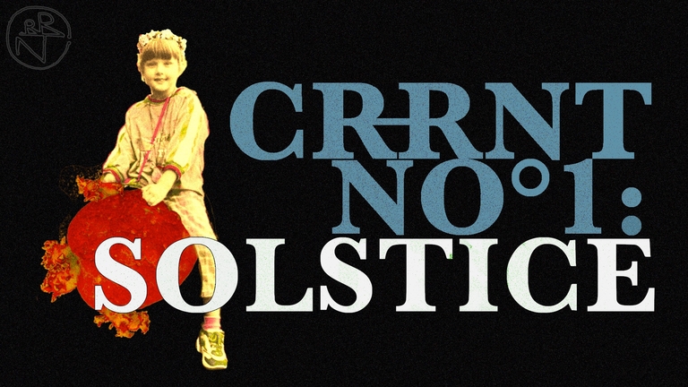 CRRNT #1: Solstice