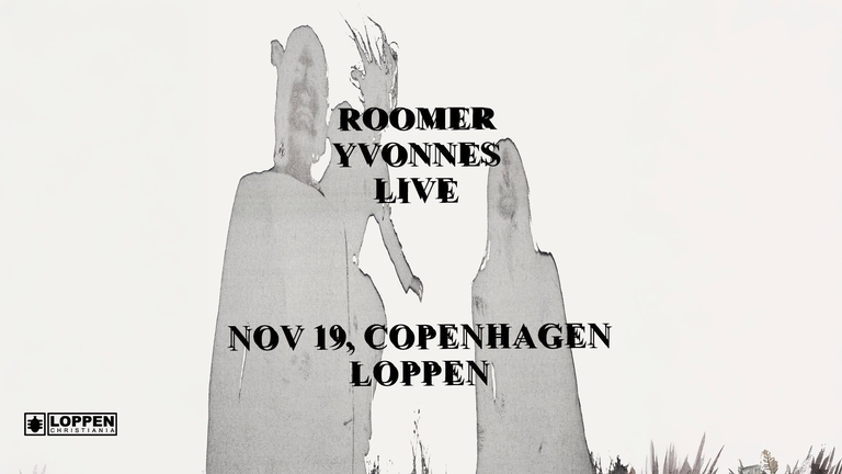 Roomer (DE) + Yvonnes // Loppen