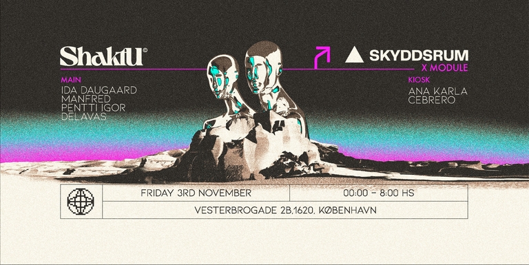 Shaktu x Skyddsrum ▲ at MODULE