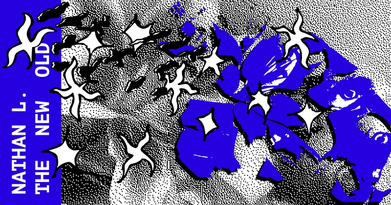 The New Old: Nathan L, Rosyan, Corrupted Samantha, Messell