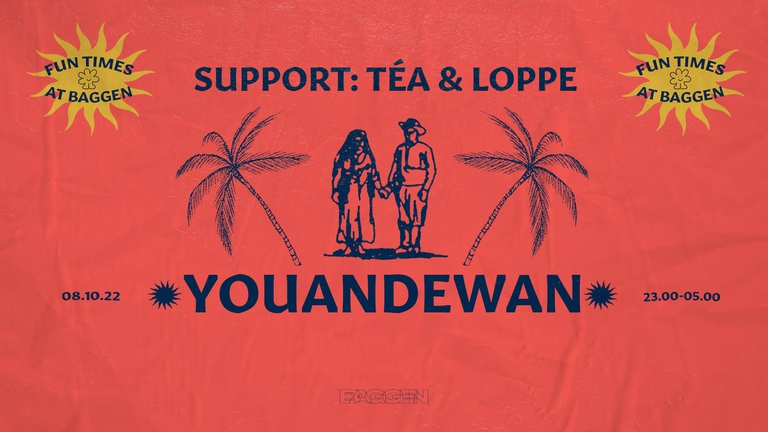 Youandewan w/ Téa & Loppe
