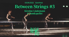 Between Strings #3: Kirstine Lindemann & Damkapellet // ALICE Works