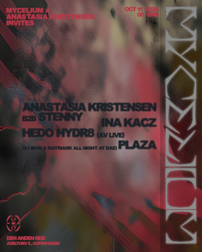 Mycelium x Anastasia Kristensen Invites @ Den Anden Side