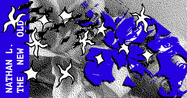 The New Old: Nathan L, Rosyan, Corrupted Samantha, Messell