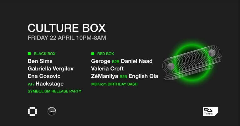 Ben Sims / Gabriella Vergilov / Ena Cosovic / MDKrom Birthday Bash: Geroge B2B Daniel Naad / Valeria