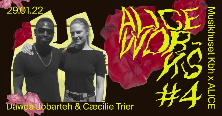 ALICE Works: Dawda Jobarteh & Cæcilie Trier