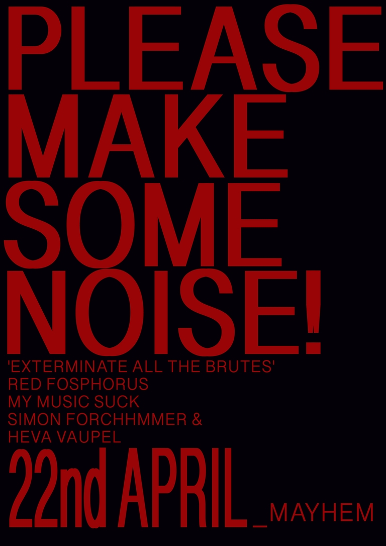 PLEASE MAKE SOME NOISE!