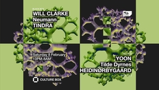 WILL CLARKE / Neumann / TINDRA / Duty Free: YOON / Tilde Dyrnes / HEIDINØRBYGAARD
