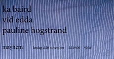 Ka Baird, Vid Edda, Pauline Hogstrand - Mayhem