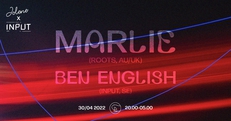 Jolene presents: Input w/ Marlie (Roots, AU/UK) & Ben English (INPUT, SE)