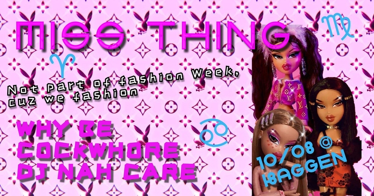 Miss Thing w/ Why Be, Cockwhore & DJ Nah Care