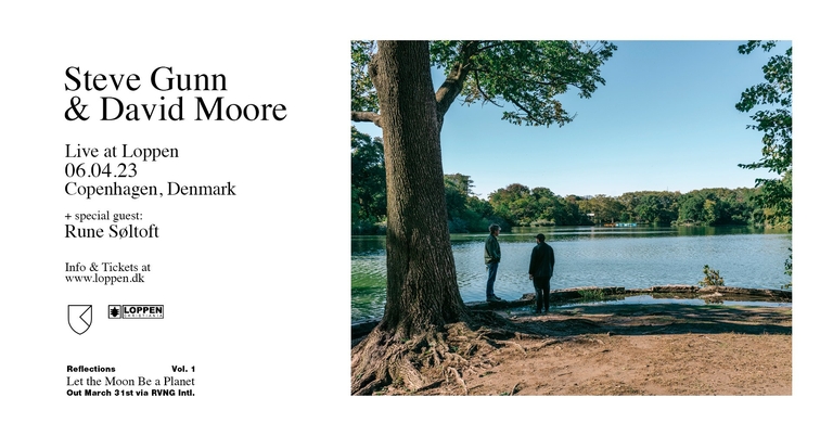 Steve Gunn & David Moore (US) + Rune Søltoft // Loppen