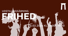 Udstillingsåbning: Frihed