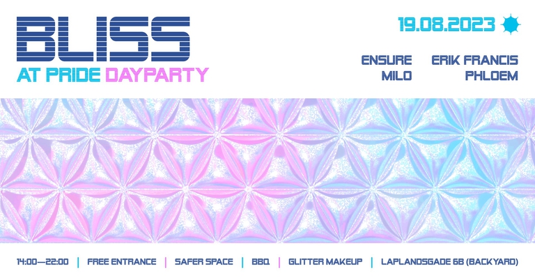 Bliss at Pride Dayparty | โ | Ensure | Erik Francis | Milo | Phloem