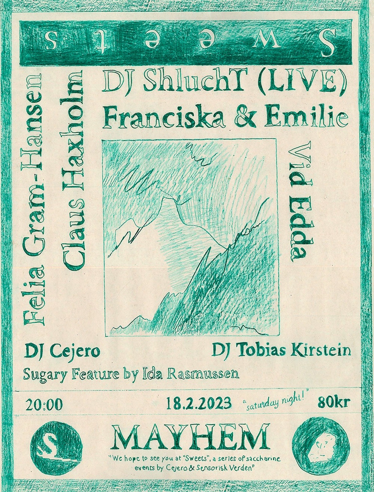 Sweets 2: DJ Schlucht, Emilie & Franciska, Vid Edda, Felia Gram-Hanssen, Claus Haxholm