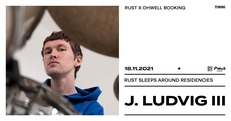 Ohwell Booking x J. Ludvig III // RUST Sleeps Around Residencies