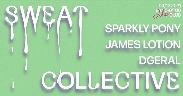 Jolene presents: Sweat Collective