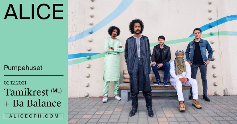 Tamikrest (ML) + Ba Balance at Pumpehuset