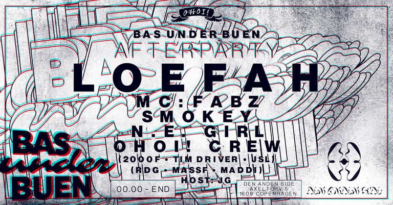 Bas Under Buen 2024 Afterparty with Loefah!