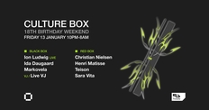 Culture Box 18th Birthday Weekend: Ion Ludwig / Ida Daugaard / Markovela / Christian Nielsen & more