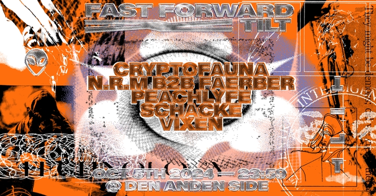 Fast Forward x TILT @ Den Anden Side