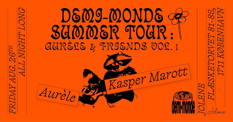 Demi-Monde Summer Tour: Aurèle(FR) & Kasper Marott @ Jolene