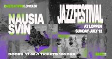 Nausia + SVIN // Loppen x CPH Jazz Festival
