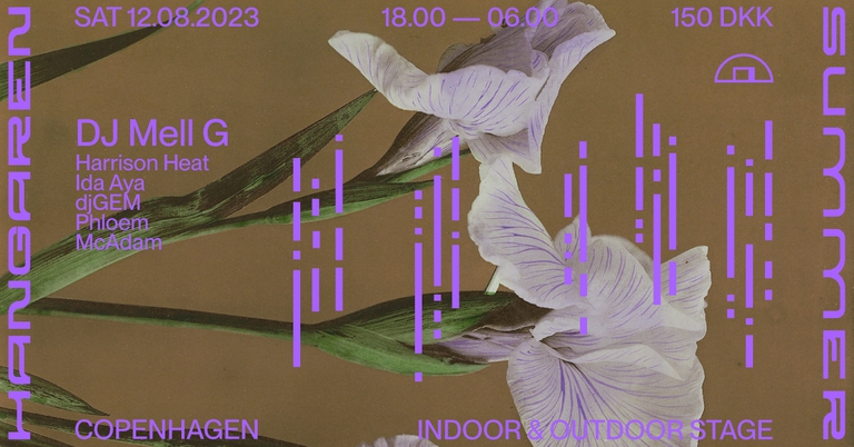 Hangaren Summer: DJ MELL G (DE), Harrison Heat, Ida Aya, Phloem, djGEM, McAdam, Fanni Fluid