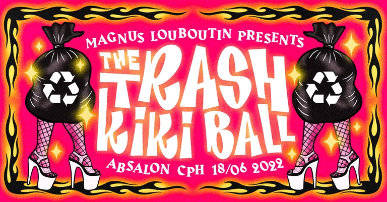 Magnus Louboutin presents: The Trash Kiki Ball