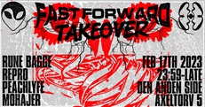 Fast Forward Takeover @ Den Anden Side