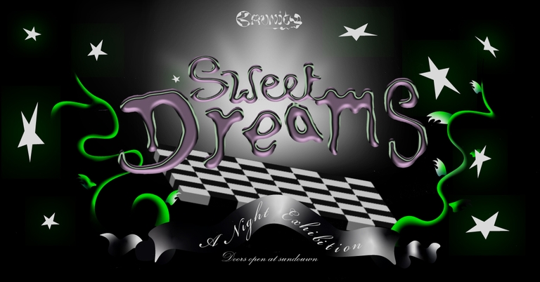 Night Exhibition: Sweet Dreams